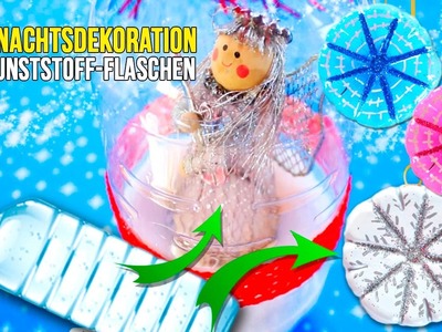 DIY RECYCLING-Weihnachten Dekoration * WIE MAN WEIHNACHTS-Dekor mit KUNSTSTOFF-FLASCHEN MACHEN?