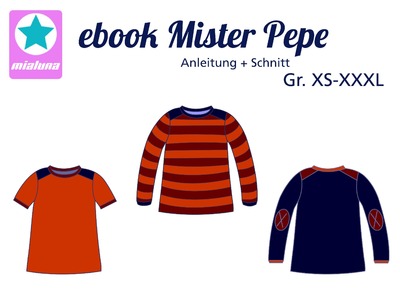 Nähanleitung Shirt Pepe, Lady Pepe und Mister Pepe