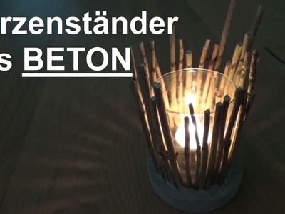 DIY Beton Windlicht Kerzenständer Teelichthalter aus Beton selber basteln Beton gießen shabby chic
