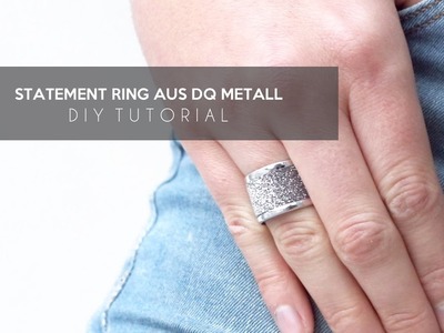DIY TUTORIAL: Statement Ring aus DQ Metall mit Glitzertape - Selbst Schmuck machen