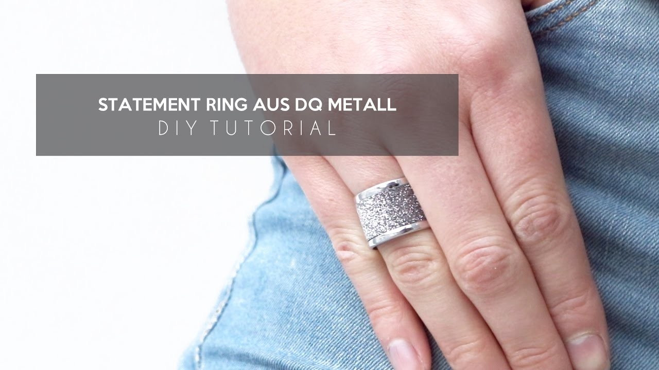 DIY TUTORIAL: Statement Ring aus DQ Metall mit Glitzertape - Selbst Schmuck machen