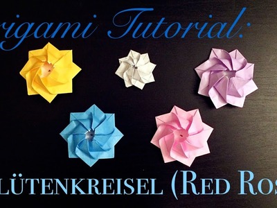 Origami Tutorial: Blütenkreisel (Red Rose) (Carmen Sprung)｜折纸教程：花陀螺