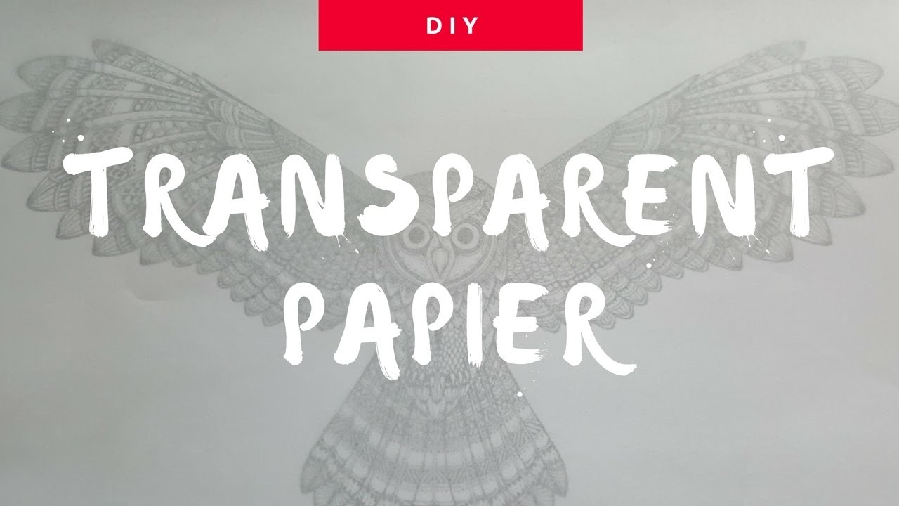 DIY Tracing Paper | Transparentpapier SELBER machen
