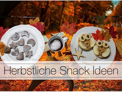 Pinterest Inspiriert | DIY HERBST SNACK-IDEEN | Einfache Herbst Rezepte