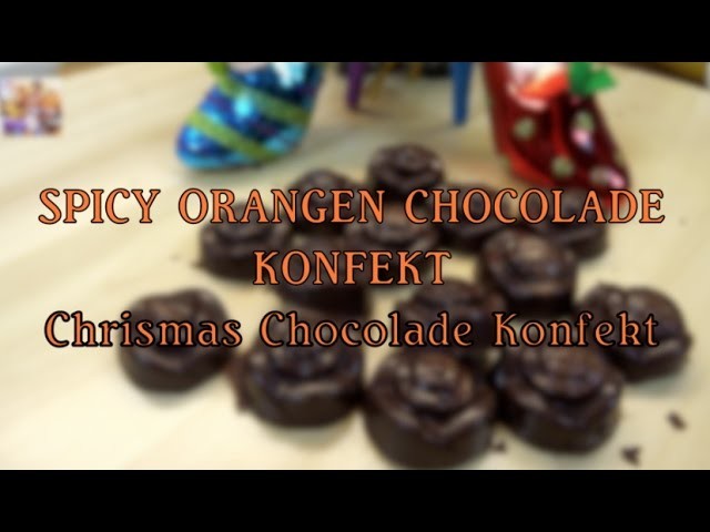 Orangen Schokoladen Konfekt - DIY scharf&süße Schokokonfekt selbst gemacht; #ChaosKitchen51