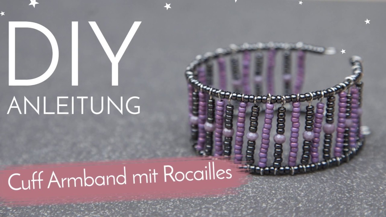 DIY Anleitung - Cuff Armband mit Rocailles