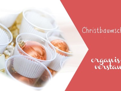 Christbaumschmuck DIY Aufbewahrung | einfach & organisiert