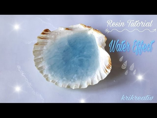 RESIN Water-Effect Tutorial in a Shell *Krikreativ* Wasser-Effekt mit Gießharz