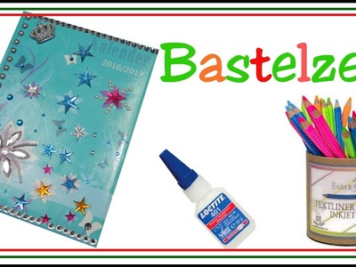 Bastelzeit. DIY.  Terminkalender gestallten + VERLOSUNG