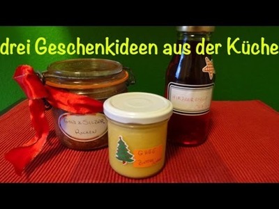 Drei Geschenke aus der Küche