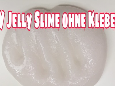 Diy Jelly Slime OHNE KLEBER
