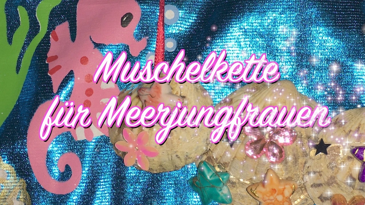 Muschelkette für kleine Meerjungfrauen - DIY Anleitung - Karneval - zum Kostüm