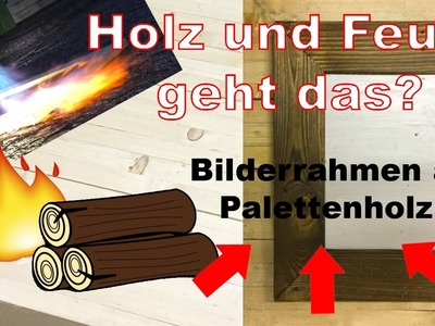 Anleitung DIY Holz Bilderrahmen Selbermachen - upcycling aus Paletten mal anders