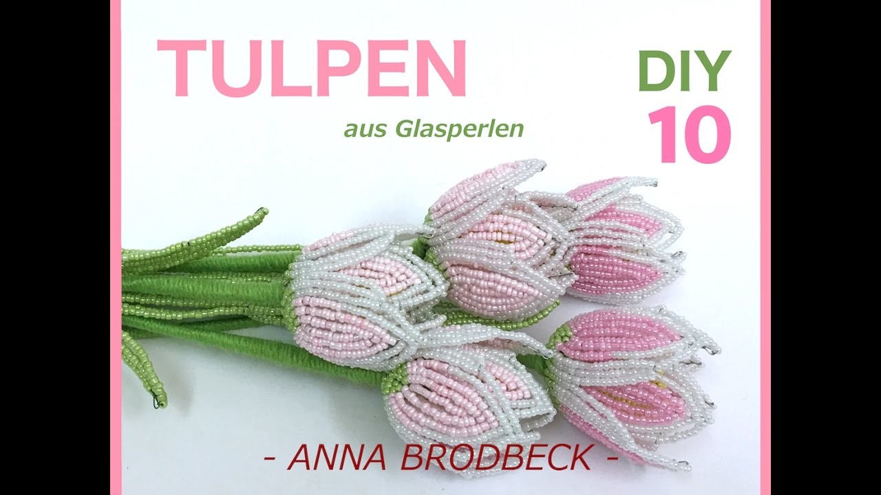 TULPEN aus GLASPERLEN. Annonce DIY (DVD10)