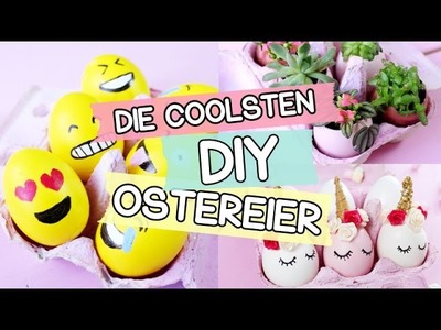 DIY Emoji, Einhorn & Bepflanzte Ostereier ♥ Coole Ostereier mal anders selber machen