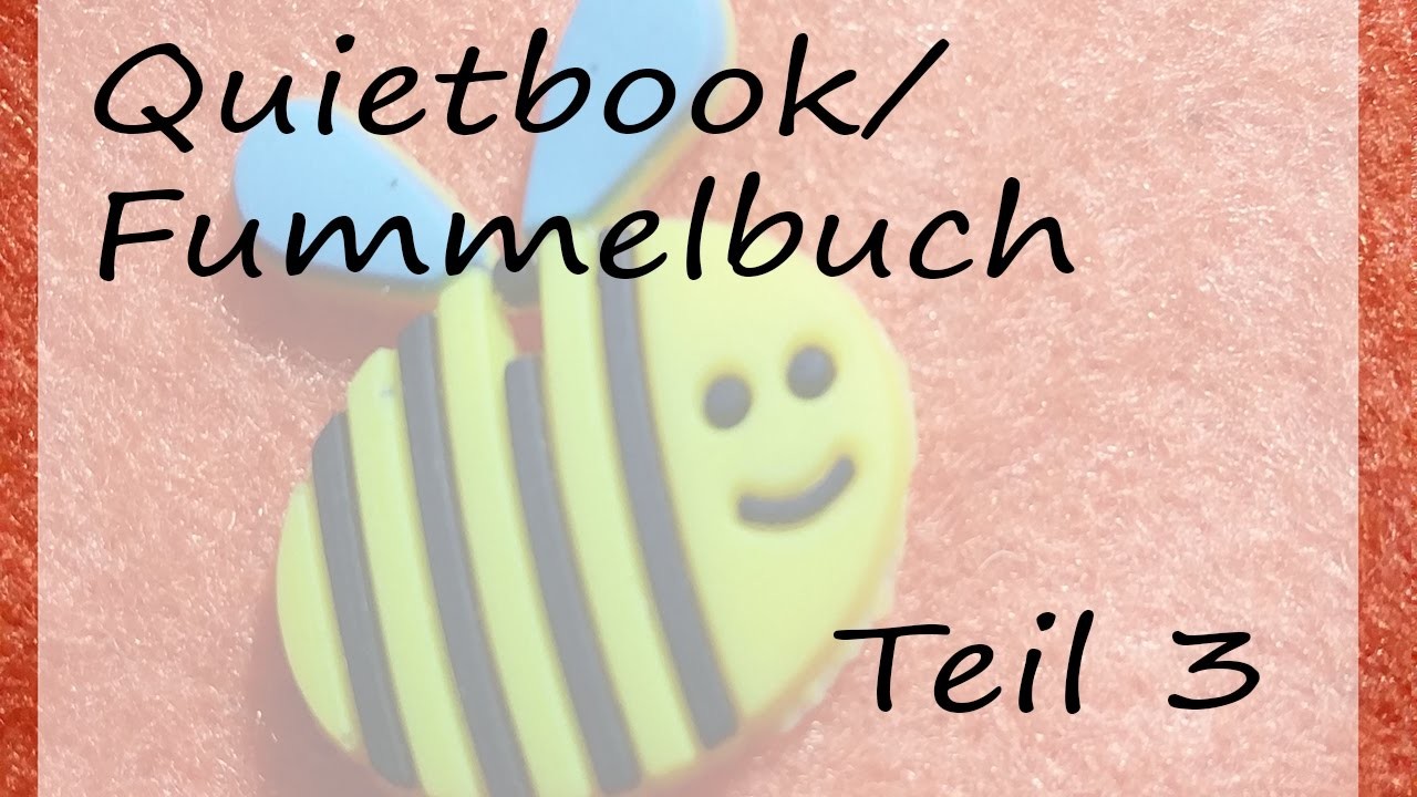 DIY: Quiet Book. Fummelbuch für Kinder (Teil 3)