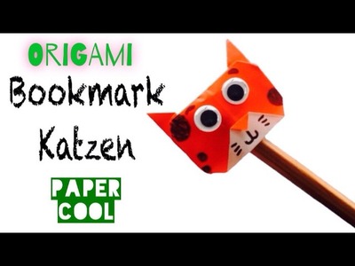 Origami: Katzen falten Bookmark mit Papier.cat mit Kindern ☆DIY☆Origami Tiere Gesicht