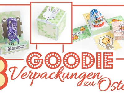 Basteln für Ostern | 3 Goodie Geschenkverpackungen | DIY Geschenkidee zu Ostern selber basteln