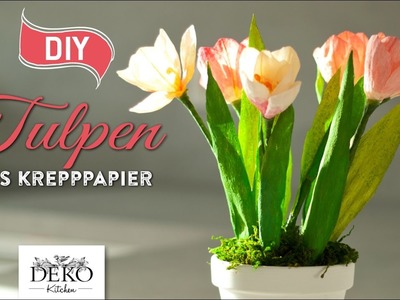 DIY: Frühlingsdeko mit Tulpen aus Krepppapier [How to] Deko Kitchen