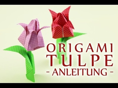 Origami Tulpe falten - Anleitung - Talu.de