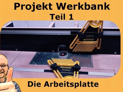 Projekt Werkbank (Teil 1) - Arbeitsplatte und Tischkreissäge