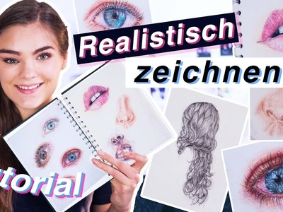 REALISTISCH ZEICHNEN - Tutorial für Anfänger. Tipps für Augen, Haare, Lippen & Wimpern. I'mJette