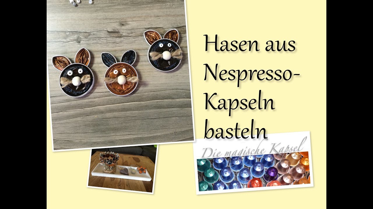 DIY-Hasen basteln aus Nespressokapseln - Anleitung - die magische (Kaffee-) Kapsel