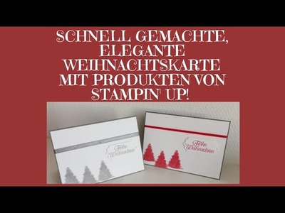 77. Video. Schnell und einfach gemachte, elegante Weihnachtskarte Produkten von Stampin Up!