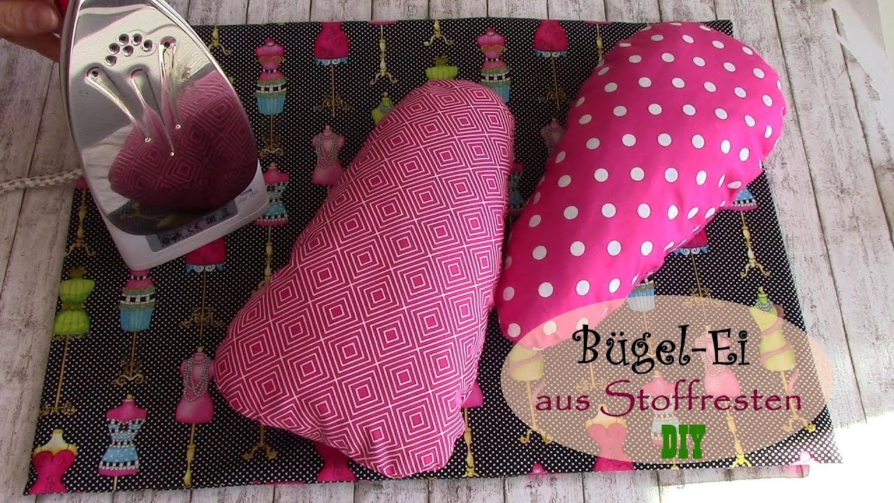 Ei Ei Ei- Bügel-Ei * Nützliche Nähhelfer aus Stoffresten