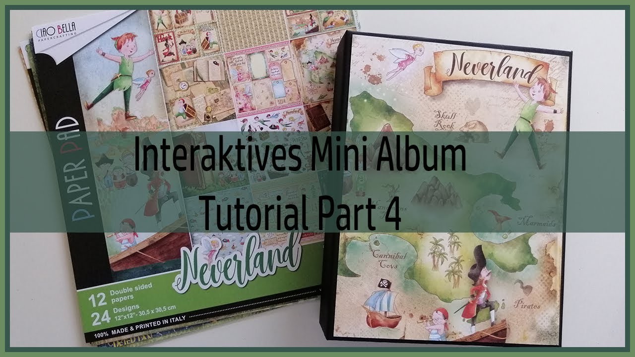 Interaktives Mini Album Part 4 - Tutorial | Neverland - CiaoBella