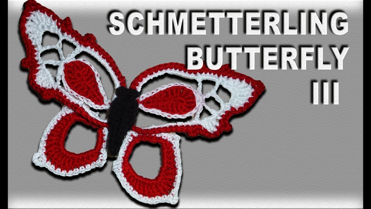 KOSTENLOSE ANLEITUNG! Schmetterling zweifarbig häkeln - Anleitung Teil III