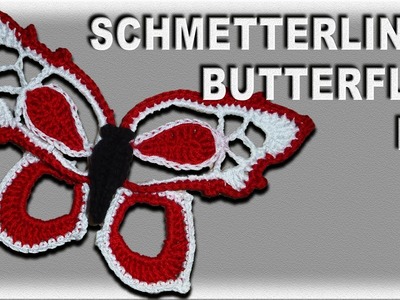 KOSTENLOSE ANLEITUNG ! Schmetterling zweifarbig häkeln - Anleitung Teil II