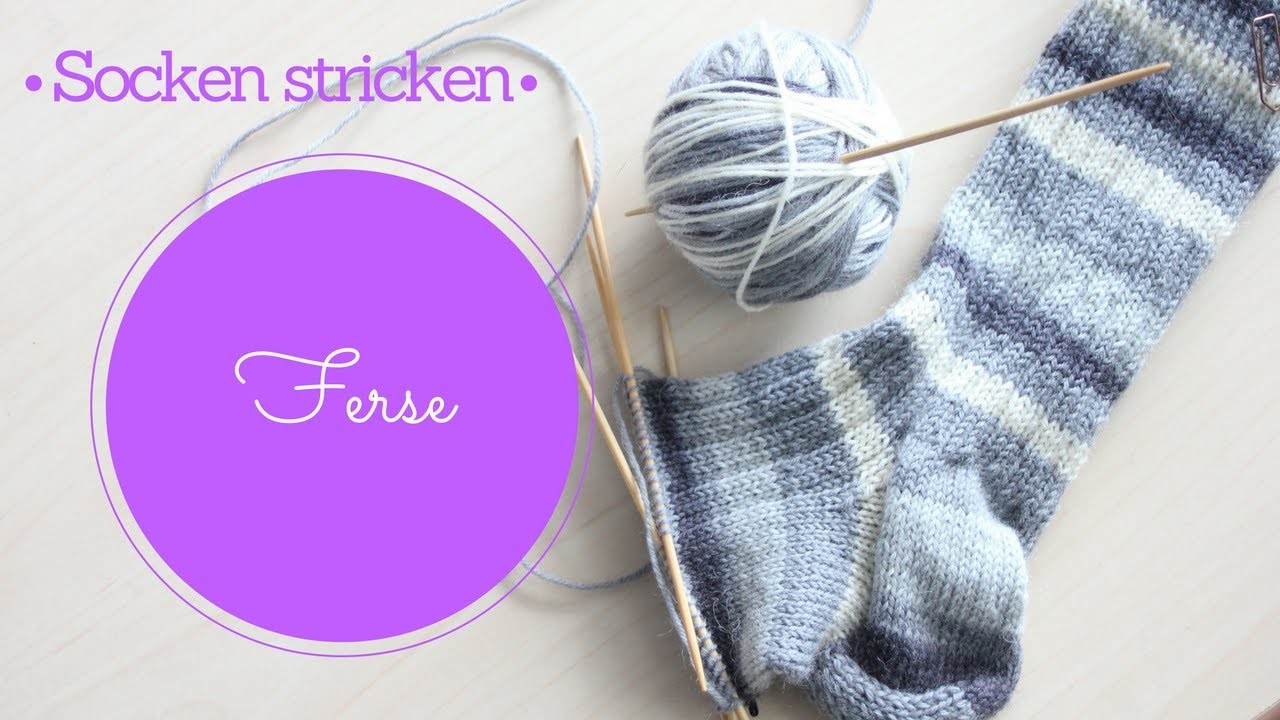 Socken stricken 2 | Ferse | Stricken für Anfänger