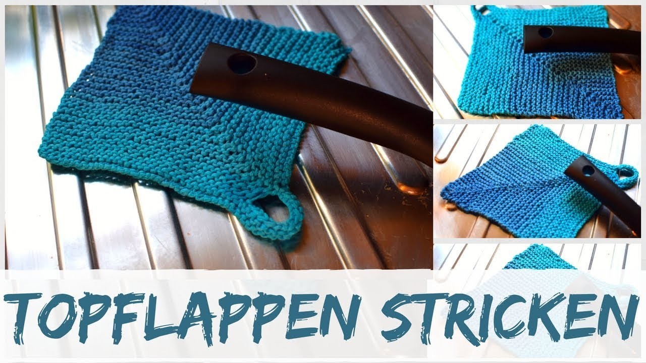 EINFACHEN TOPFLAPPEN stricken | Anleitung