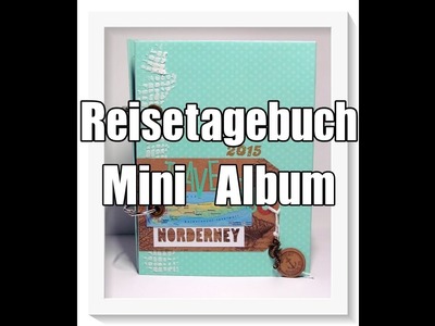 Reisetagebuch - Mini Album