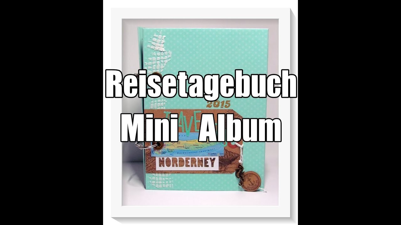 Reisetagebuch - Mini Album