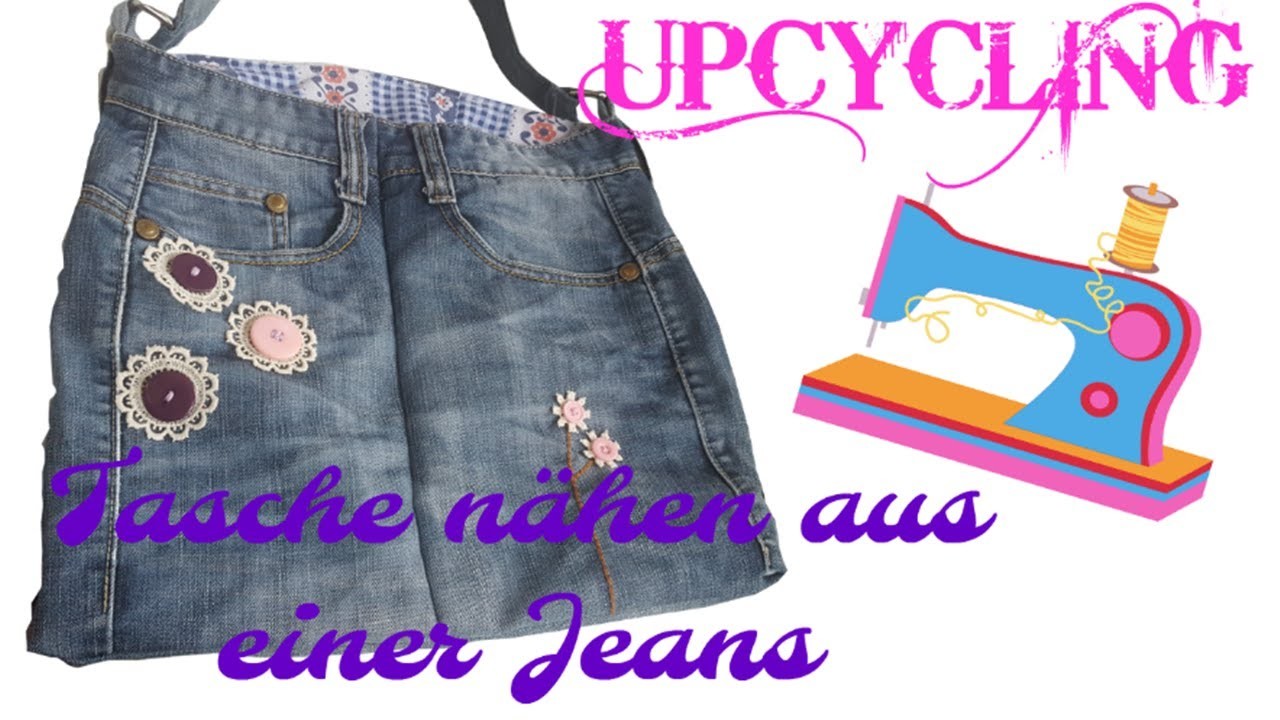 DIY ✿ Upcycling ✿ Tasche nähen ✿ Jeans upcycling ✿ Nähen für Anfänger