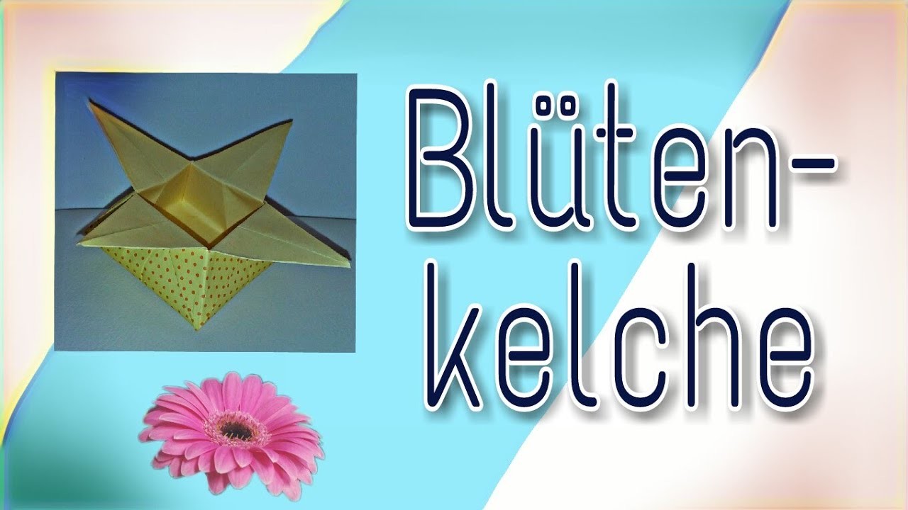 ????So faltest einen Blumenkelch!???? | Puste blume ❤????????????????????