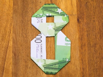 Zahl 8 aus Geldscheinen falten, Origami Geldgeschenk, Nummer 8.10
