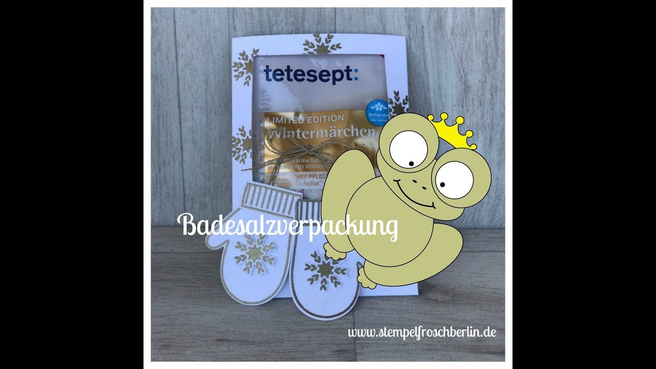 Tutorial: Tetesept- Badesalz -Verpackung, Stampin`Up!