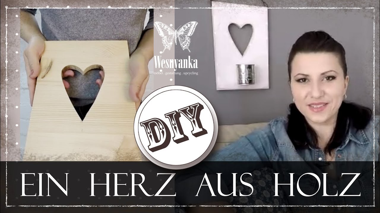 DIY : ein HERZ aus HOLZ | BASTELLTIPP | TUTORIAL