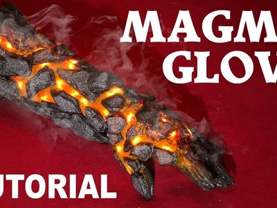 MAGMA HANDSCHUH Magma Gauntlet. DIY Tutorial
