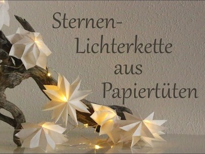 DIY | Sternen-Lichterkette aus Mini-Papiertüten | Advents- und Weihnachtsdeko | Just Deko