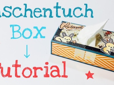 DIY Taschentücher-Box [tutorial | deutsch]