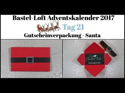 Adventskalender 2017 – Tür 21 - Gutscheinverpackung - Santa  - Stampin'Up!