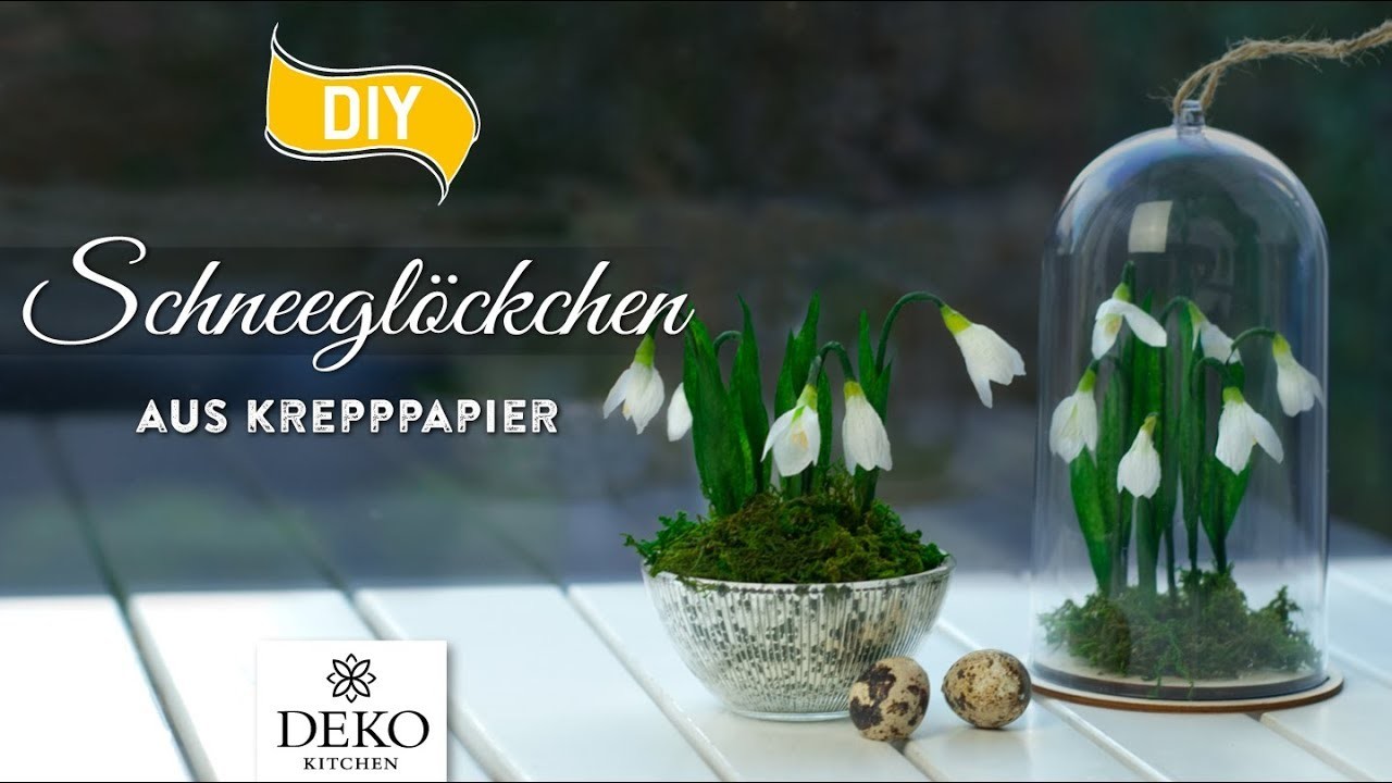DIY: Frühlingsdeko mit Schneeglöckchen aus Krepppapier [How to] Deko Kitchen
