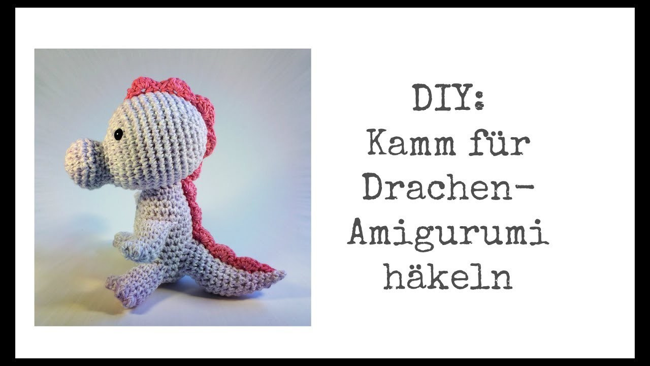 DIY: Kamm-Zierleiste  für Drachen-Amigurumi häkeln