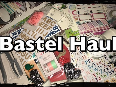 Bastel Haul, Tedi Haul, KIK Haul, und Rossmann, Sticker, Washitape uvm. DIY, Scrapbook