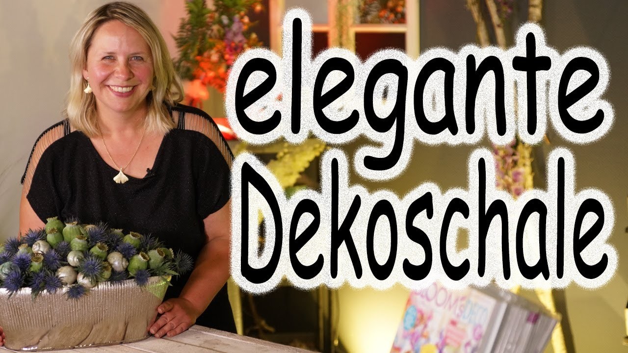 DIY: elegante Dekoschale | Sommerdeko | Tischdeko | Blumengesteck | Mohnkapsel Distel | Floristik24