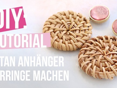 Schmuck machen: Rattan Anhänger Ohrringe machen ♡ DIY